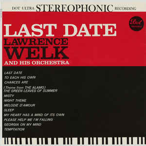 Lawrence Welk And His Orchestra - Last Date - LP bazar