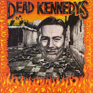 Dead Kennedys – Give Me Convenience Or Give Me Death - CD Dead Kennedys – Give Me Convenience Or Give Me Death - CD