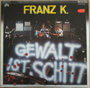 Franz K. - Gewalt Ist Schitt - LP bazar