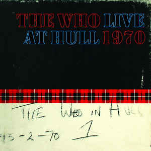 Who - Live At Hull 1970 - 2CD Who - Live At Hull 1970 - 2CD