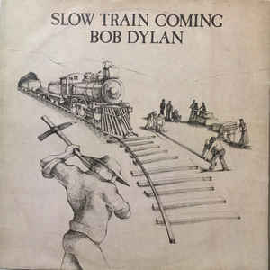 Bob Dylan - Slow Train Coming - LP bazar Bob Dylan - Slow Train Coming - LP bazar