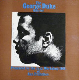 George Duke Quartet – Jazz Workshop 1966 Of San Francisco-LP baz