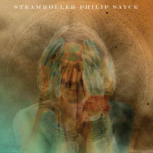 Philip Sayce - Steamroller - LP