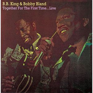 B.B. King & Bobby Bland - Together For The First Time - CD B.B. King & Bobby Bland - Together For The First Time - CD