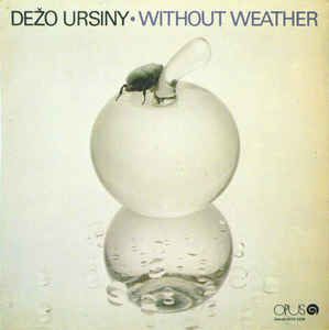 Dežo Ursiny & Provisorium - Without Weather - LP bazar