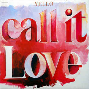 Yello - Call It Love - 12´´ bazar Yello - Call It Love - 12´´ bazar