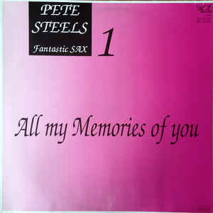 Pete Steels Fantastic Sax - All My Memories Of You - LP bazar