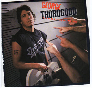 George Thorogood & The Destroyers - Born To Be Bad - CD