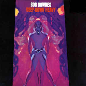 Bob Downes - Deep Down Heavy - CD Bob Downes - Deep Down Heavy - CD