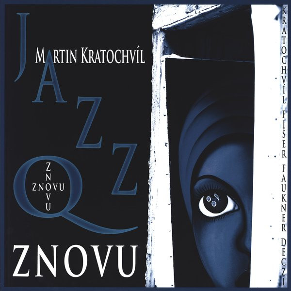 Martin Kratochvíl, Jazz Q - Znovu - LP