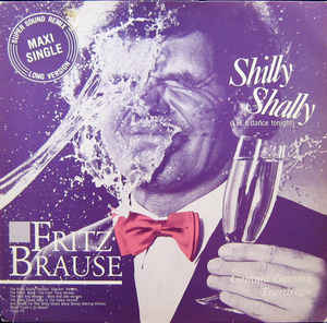 Fritz Brause - Shilly Shally (Let's Dance Tonight) - 12´´ bazar