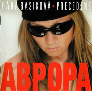 Bára Basiková • Precedens – Авро& Bára Basiková • Precedens – Авро&
