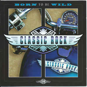 Various - Classic Rock: Born To Be Wild - 2CD bazar