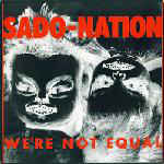 Sado-Nation ‎– We're Not Equal - LP