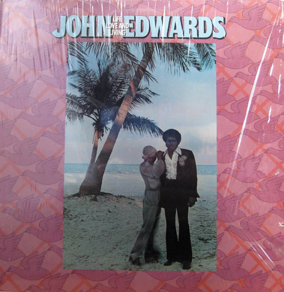 John Edwards - Life, Love And Living - LP
