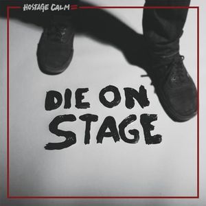 Hostage Calm – Die On Stage - CD