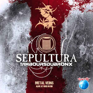 Sepultura - Metal Veins - Alive At Rock In Rio - 2LP