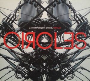Gavin Harrison & 05Ric - Circles (Reissue)- CD