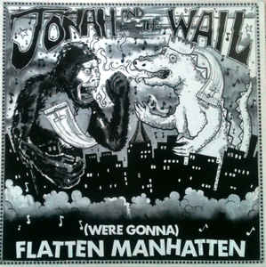Jonah And The Wail - (Were Gonna) Flatten Manhatten - 12´´ bazar
