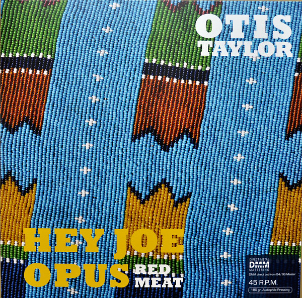 Otis Taylor - Hey Joe Opus - Red Meat - 2LP