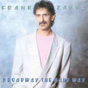 Frank Zappa - Broadway The Hard Way - CD