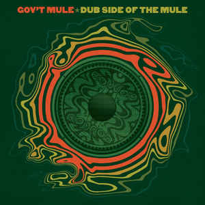 Gov't Mule - Dub Side Of The Mule - 2LP++ Gov't Mule - Dub Side Of The Mule - 2LP++