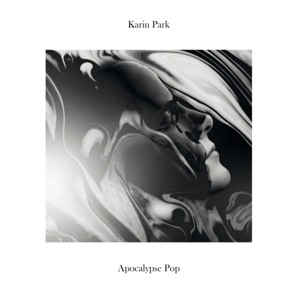 Karin Park - Apocalypse Pop - LP+CD Karin Park - Apocalypse Pop - LP+CD