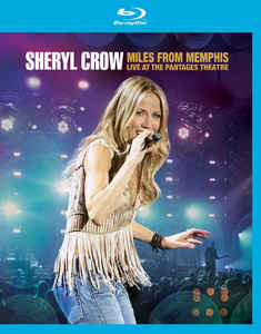 Sheryl Crow - Miles From Memphis - BluRay Sheryl Crow - Miles From Memphis - BluRay