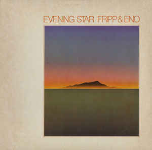 Fripp & Eno - Evening Star - LP bazar