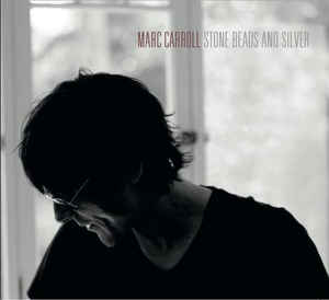 Marc Carroll - Stone Beads And Silver - LP