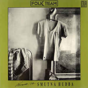 Folk Team - Všechna Ta Smutná Hudba - LP
