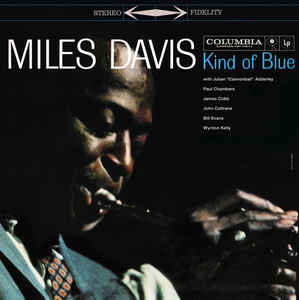 Miles Davis - Kind Of Blue - LP Miles Davis - Kind Of Blue - LP
