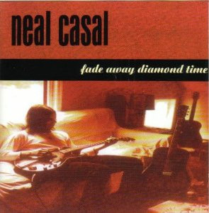 Neal Casal – Fade Away Diamond Time - CD