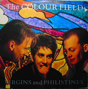 The Colour Field - Virgins And Philistines - LP bazar