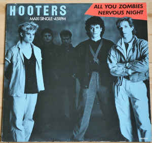 Hooters - All You Zombies / Nervous Night - 12´´ bazar Hooters - All You Zombies / Nervous Night - 12´´ bazar
