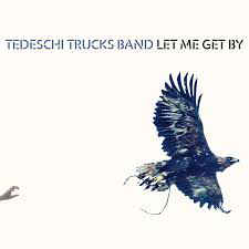 Tedeschi Trucks Band - Let Me Get By - 2016 - CD Tedeschi Trucks Band - Let Me Get By - 2016 - CD
