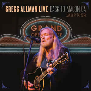 Gregg Allman - Live: Back To Macon, GA - 2CD Gregg Allman - Live: Back To Macon, GA - 2CD