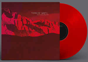 Town Of Saints - No Place Like This - LP