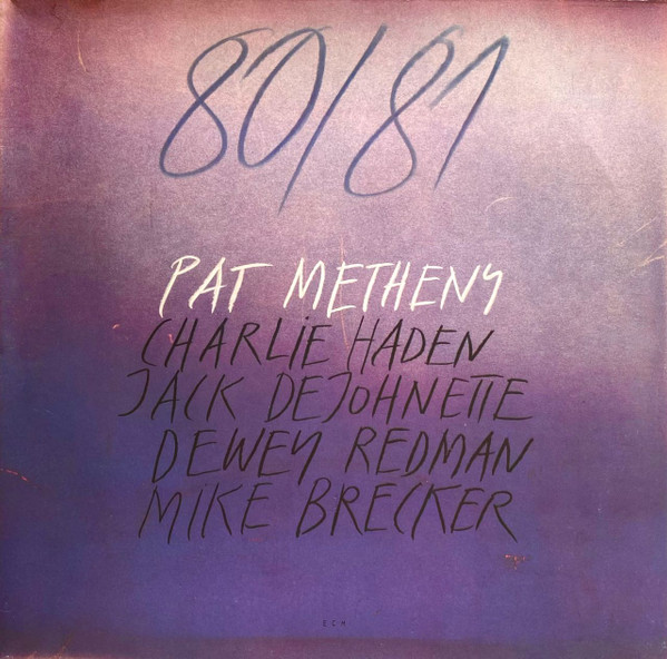 Pat Metheny, Charlie Haden, Jack DeJohnette.. - 80/81 - 2LP baza