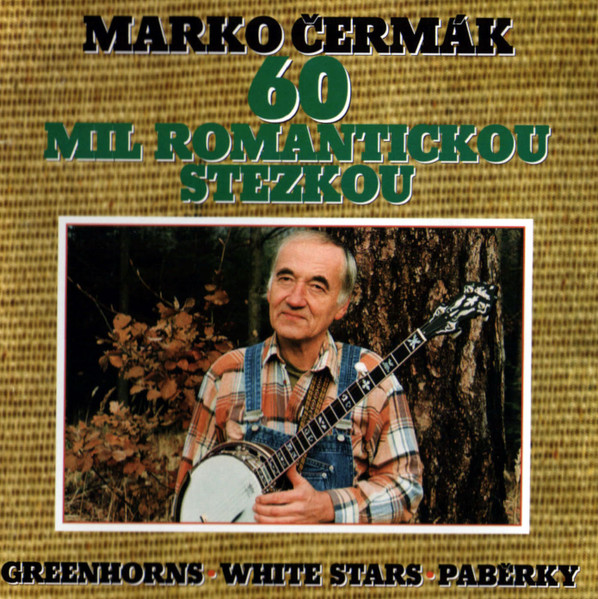 Marko Čermák - 60 Mil Romantickou Stezkou - CD