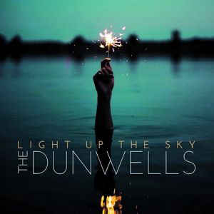 Dunwells - Light Up the Sky - CD Dunwells - Light Up the Sky - CD