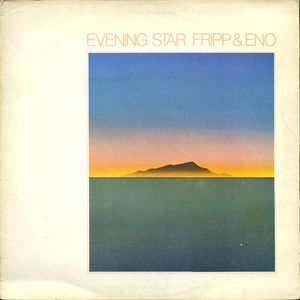 Fripp & Eno - Evening Star - CD Fripp & Eno - Evening Star - CD