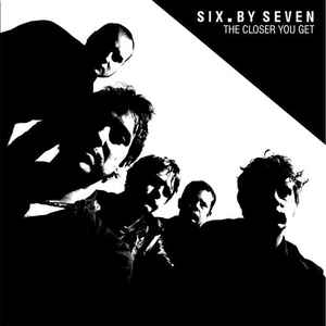 Six.By Seven - The Closer You Get - 2LP
