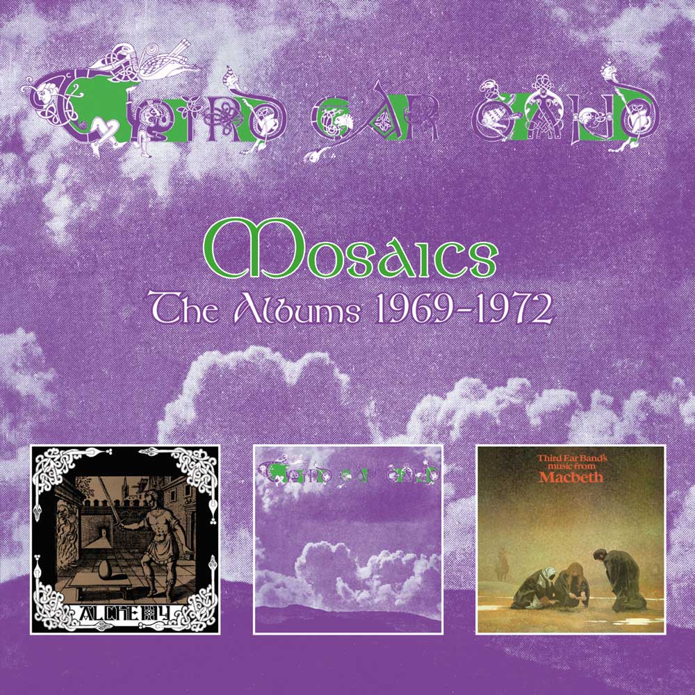 Third Ear Band: Mosaics – The Albums 1969-1972 - 3CD