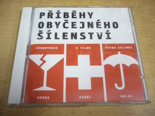 Various - PŘÍBĚHY OBYČEJNÉHO ŠÍLENSTVÍ (OST) - CD
