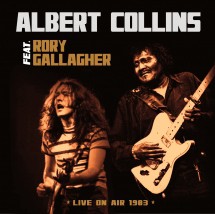 Albert Collins feat. Rory Gallagher - Live On Air 1983 - CD
