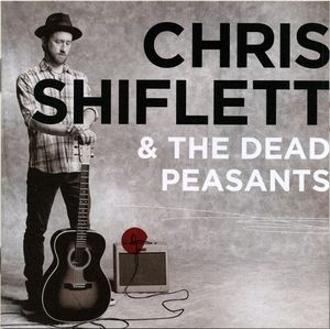 Chris Shiflett&The Dead Peasants – Chris Shiflett & The Dead-CD Chris Shiflett&The Dead Peasants – Chris Shiflett & The Dead-CD