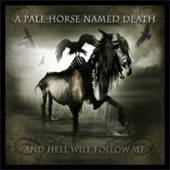 A Pale Horse Named Death - And Hell Will Follow Me - CD A Pale Horse Named Death - And Hell Will Follow Me - CD