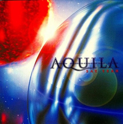 Aquila - Say Yeah - CD