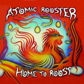 Atomic Rooster - Home To Roost - 2CD